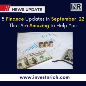 5 Finance Updates in September That Are Amazing to Help You
