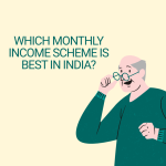 Monthly income investment options in India with guaranteed returns